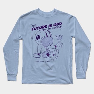 The Future is Odd Long Sleeve T-Shirt